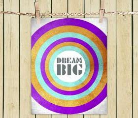Poster Print 8x10 - Dream Big - For Your Wall Decor