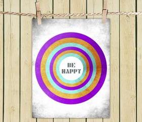 Poster Print 8x10 - Be Happy - For Your Wall Decor